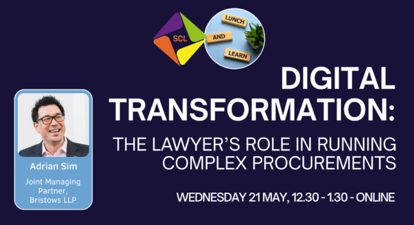 Lunch and Learn: Digital Transformation – the lawyer’s role in running complex procurements