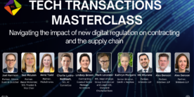 Tech Transactions Masterclass: Navigating the impact of new digital regulation on contracting and the supply chain